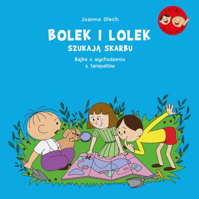 Bolek i Lolek szukają skarbu. Bajka o.... Autor: Olech Joanna. SmakLiter.pl Okładka książki Bolek i Lolek szukają skarbu. Bajka o...