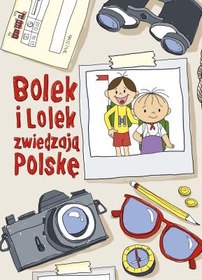 Bolek i Lolek zwiedzają Polskę. Autor: Zuzanna Kiełbasińska. SmakLiter.pl Okładka książki Bolek i Lolek zwiedzają Polskę