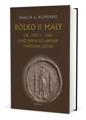 Okładka książki Bolko II Mały (ok. 1309/12-1368)