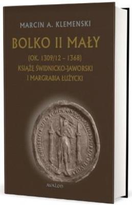 Okładka książki Bolko II Mały (ok. 1309/12 - 1368)