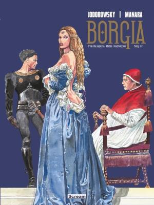Borgia T. 1-2. Autor: Alejandro Jodorowsky, Manara Milo. SmakLiter.pl Okładka książki Borgia T. 1-2