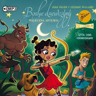 Boskie dziewczyny Tom 4 Waleczna Artemis - Audiobook. Autor: Joan Holub, Suzanne Williams. SmakLiter.pl Okładka książki Boskie dziewczyny Tom 4 Waleczna Artemis - Audiobook