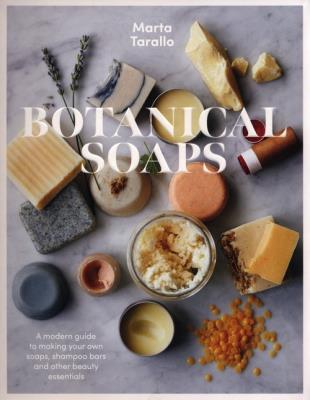 Botanical Soaps. Autor: Tarallo Marta. SmakLiter.pl Okładka książki Botanical Soaps