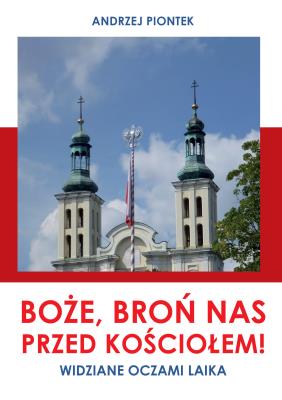 Okładka książki Boże, broń nas przed kościołem! Widziane oczami laika