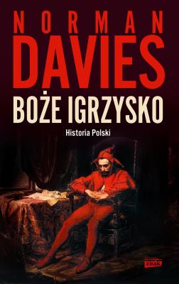 Okładka książki Boże igrzysko. Historia Polski w.2023