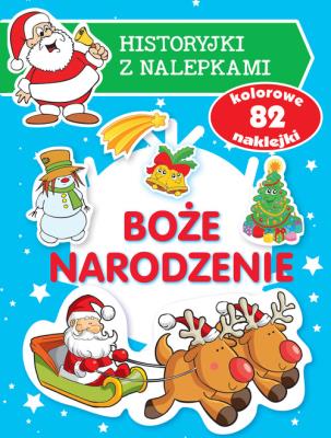 Boże Narodzenie. Historyjki z nalepkami. Autor: Wiśniewska Anna. SmakLiter.pl Okładka książki Boże Narodzenie. Historyjki z nalepkami