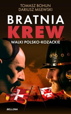 Okładka książki Bratnia krew. Walki polsko-kozackie