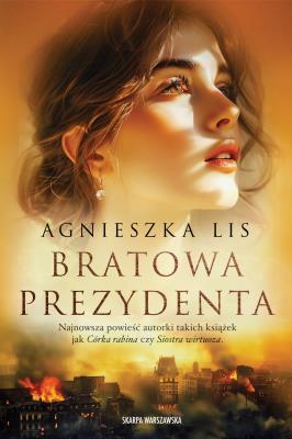 Bratowa Prezydenta. Autor: Agnieszka Lis. SmakLiter.pl Okładka książki Bratowa Prezydenta