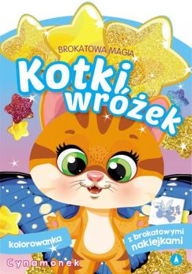 Okładka książki Brokatowa magia. Kotki wróżek. Cynamonek