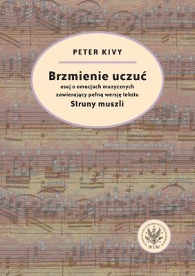 Okładka książki Brzmienie uczuć Esej o emocjach muzycznych zawierający pełną wersję tekstu
