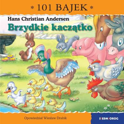 Brzydkie kaczątko. 101 bajek. Autor: Drabik Wiesław. SmakLiter.pl Okładka książki Brzydkie kaczątko. 101 bajek