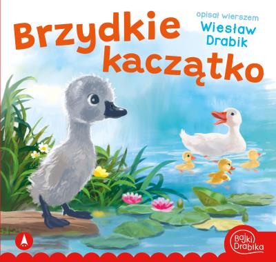 Brzydkie kaczątko. Autor: Drabik Wiesław, Kazimierz Wasilewski. SmakLiter.pl Okładka książki Brzydkie kaczątko