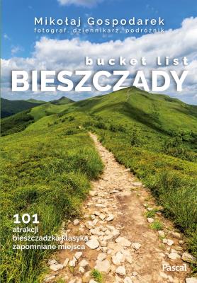 Bucket list Bieszczady. Autor: Mikołaj Gospodarek. SmakLiter.pl Okładka książki Bucket list Bieszczady
