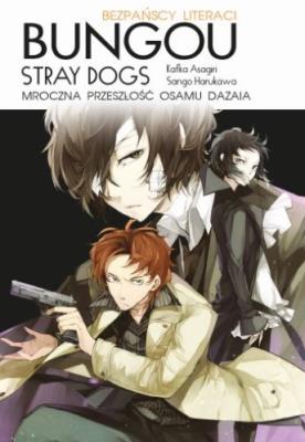 BUNGOU STRAY DOGS LIGHT NOVEL PRZESZŁOŚĆ OSAMU DAZAIA. Autor: Shiwasu Hoshikawa, Kafka Asagiri. SmakLiter.pl Okładka książki BUNGOU STRAY DOGS LIGHT NOVEL PRZESZŁOŚĆ OSAMU DAZAIA