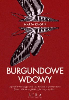 Burgundowe Wdowy. Autor: Knopik Marta. SmakLiter.pl Okładka książki Burgundowe Wdowy