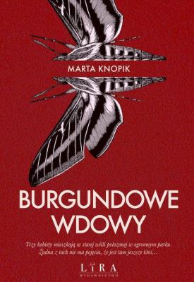 Burgundowe wdowy. Autor: Knopik Marta. SmakLiter.pl Okładka książki Burgundowe wdowy