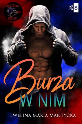 Burza w nim #3. Autor: Mantycka  Ewelina Maria. SmakLiter.pl Okładka książki Burza w nim #3