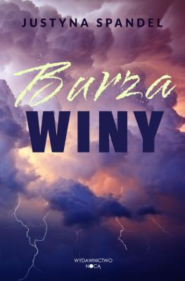 Burza winy. Autor: Justyna Spandel. SmakLiter.pl Okładka książki Burza winy