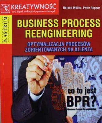 Business process reengineering. Autor: Roland Muller. SmakLiter.pl Okładka książki Business process reengineering