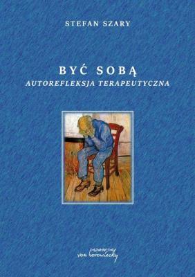 Okładka książki Być sobą. Autorefleksja terapeutyczna