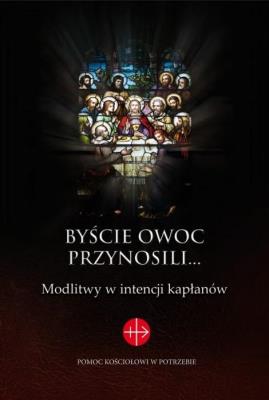 Byście owoc przynosili.... Autor:   Praca zbiorowa. SmakLiter.pl Okładka książki Byście owoc przynosili...
