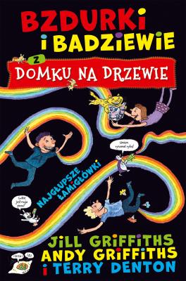 Okładka książki Bzdurki i badziewie z domku na drzewie. Najgłupsze łamigłówki