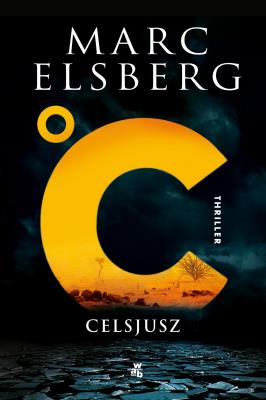 °C - Celsjusz. Autor: Marc Elsberg. SmakLiter.pl Okładka książki °C - Celsjusz