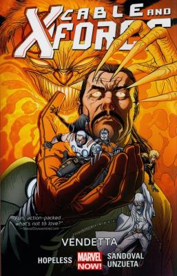 Cable and X-force Vol. 4: Vendetta. Autor: Dennis Hopeless. SmakLiter.pl Okładka książki Cable and X-force Vol. 4: Vendetta