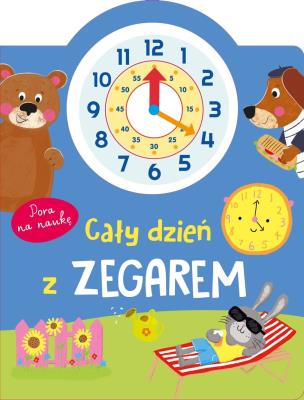 Cały dzień z zegarem. Pora na naukę. Autor: Basia Szymanek. SmakLiter.pl Okładka książki Cały dzień z zegarem. Pora na naukę