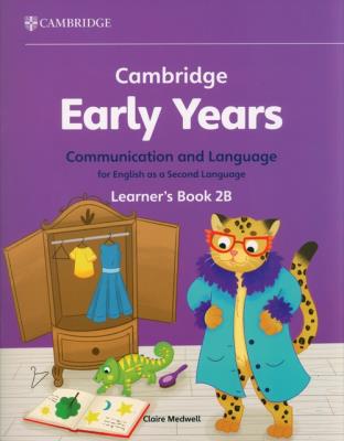 Cambridge Early Years Communication and Language for English as a Second Language Learner's Book 2B. Autor: Medwell Claire. SmakLiter.pl Okładka książki Cambridge Early Years Communication and Language for English as a Second Language Learner's Book 2B
