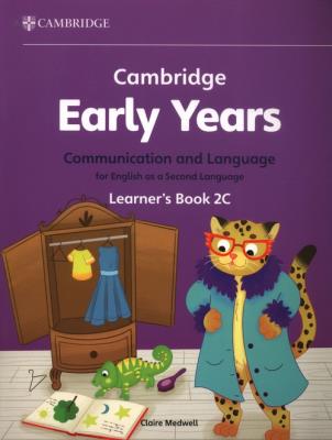 Cambridge Early Years Communication and Language for English as a Second Language Learner's Book 2C. Autor: Medwell Claire. SmakLiter.pl Okładka książki Cambridge Early Years Communication and Language for English as a Second Language Learner's Book 2C
