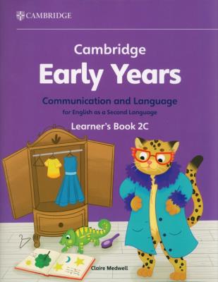Cambridge Early Years Communication and Language for English as a Second Language Learner's Book 2C. Autor: Medwell Claire. SmakLiter.pl Okładka książki Cambridge Early Years Communication and Language for English as a Second Language Learner's Book 2C