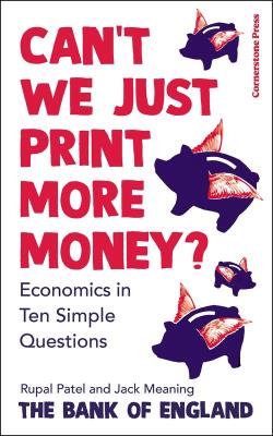 Can’t We Just Print More Money?. Autor: Patel Rupal, Meaning Jack. SmakLiter.pl Okładka książki Can’t We Just Print More Money?