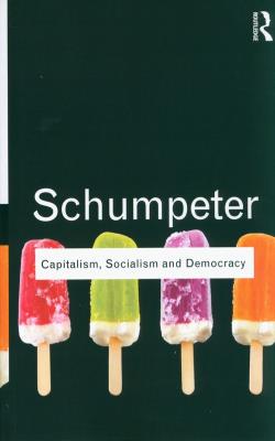Capitalism, Socialism and Democracy. Autor: Schumpeter Joseph A.. SmakLiter.pl Okładka książki Capitalism, Socialism and Democracy