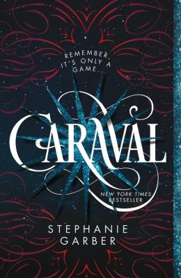 Caraval. Autor: Stephanie Garber. SmakLiter.pl Okładka książki Caraval