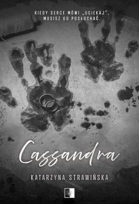 Cassandra. Autor: Strawińska Katarzyna. SmakLiter.pl Okładka książki Cassandra