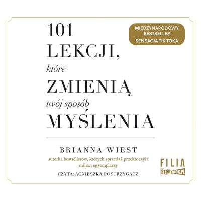 CD MP3 101 lekcji, które zmienią twój sposób myślenia. Autor: Brianna Wiest. SmakLiter.pl Okładka książki CD MP3 101 lekcji, które zmienią twój sposób myślenia