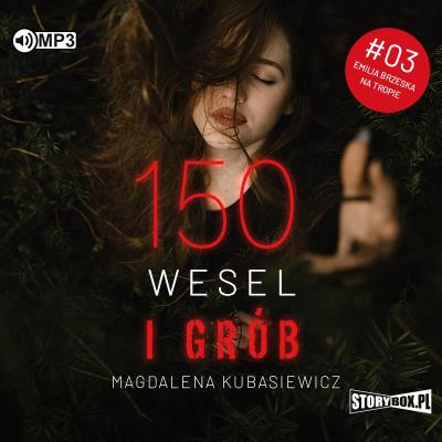 Okładka książki CD MP3 150 wesel i grób. Emilia Brzeska na tropie. Tom 3