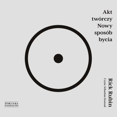 Okładka książki CD MP3 Akt twórczy. Nowy sposób bycia