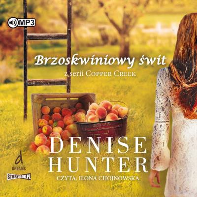 CD MP3 Brzoskwiniowy świat. Copper Creek. Tom 1. Autor: Hunter Denise. SmakLiter.pl Okładka książki CD MP3 Brzoskwiniowy świat. Copper Creek. Tom 1