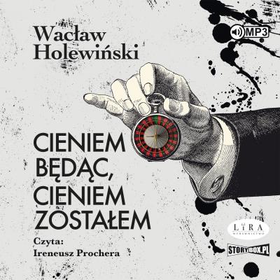 Okładka książki CD MP3 Cieniem będąc, cieniem zostałem