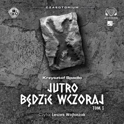 Okładka książki CD MP3 Czasotorium. Jutro będzie wczoraj