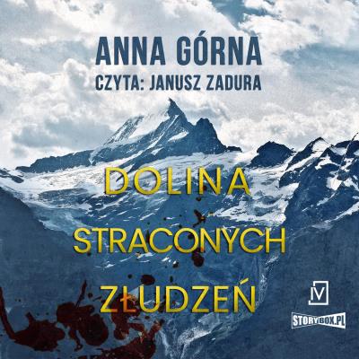CD MP3 Dolina straconych złudzeń. Piotr Sauer. Tom 2. Autor: Górna Anna. SmakLiter.pl Okładka książki CD MP3 Dolina straconych złudzeń. Piotr Sauer. Tom 2