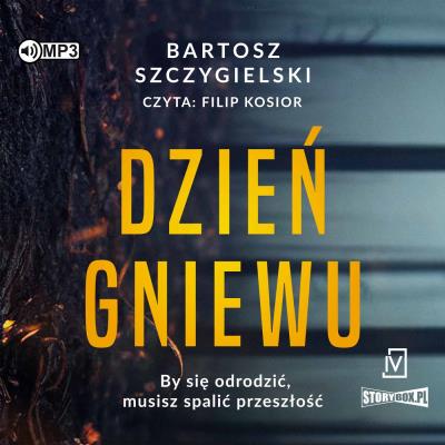 CD MP3 Dzień gniewu. Autor: Bartosz Szczygielski. SmakLiter.pl Okładka książki CD MP3 Dzień gniewu