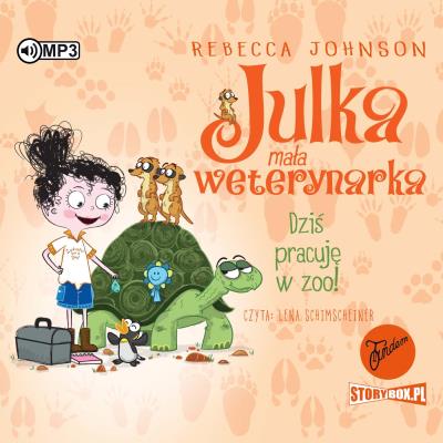 CD MP3 Dziś pracuję w zoo! Julka mała weterynarka. Tom 6. Autor: Rebecca Johnson. SmakLiter.pl Okładka książki CD MP3 Dziś pracuję w zoo! Julka mała weterynarka. Tom 6