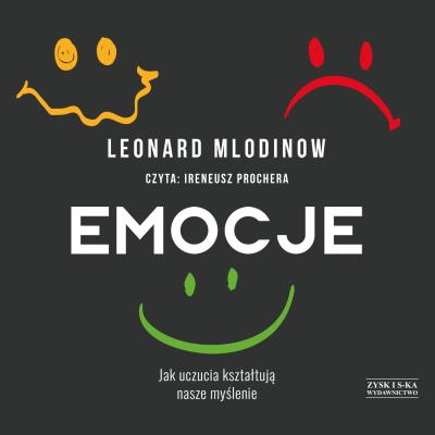 CD MP3 Emocje. Jak uczucia kształtują nasze myślenie. Autor: Mlodinow Leonard . SmakLiter.pl Okładka książki CD MP3 Emocje. Jak uczucia kształtują nasze myślenie