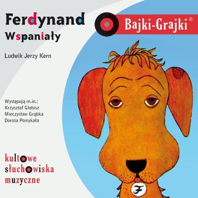 CD MP3 Ferdynand Wspaniały. Bajki-Grajki. Autor: Kern Ludwik Jerzy. SmakLiter.pl Okładka książki  CD MP3 Ferdynand Wspaniały. Bajki-Grajki