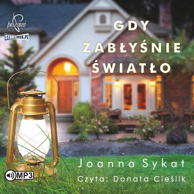 CD MP3 Gdy zabłyśnie światło. Autor: Sykat Joanna. SmakLiter.pl Okładka książki CD MP3 Gdy zabłyśnie światło