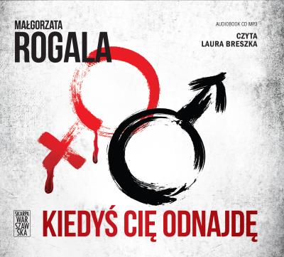 CD MP3 Kiedyś cię odnajdę (audiobook). Autor: Rogala Małgorzata. SmakLiter.pl Okładka książki CD MP3 Kiedyś cię odnajdę (audiobook)