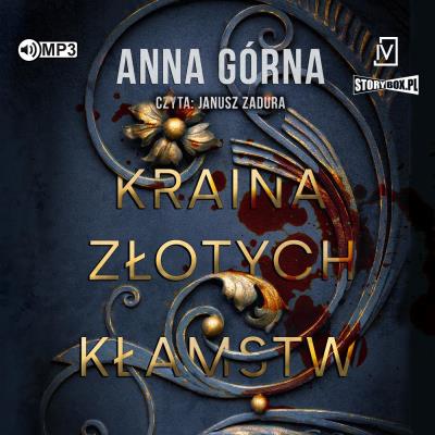 CD MP3 Kraina złotych kłamstw. Autor: Górna Anna. SmakLiter.pl Okładka książki CD MP3 Kraina złotych kłamstw